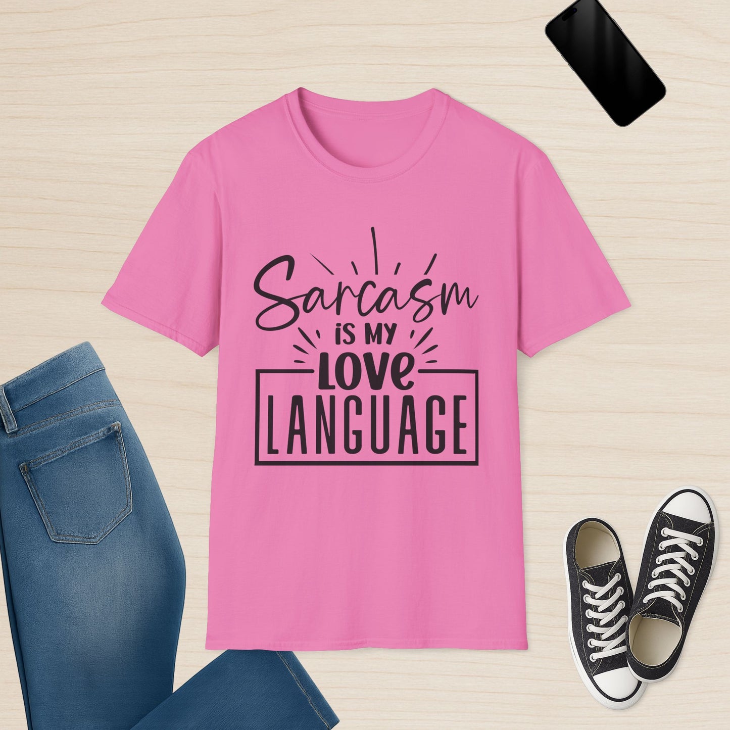 Sarcasm is my love language – Funny T-Shirt