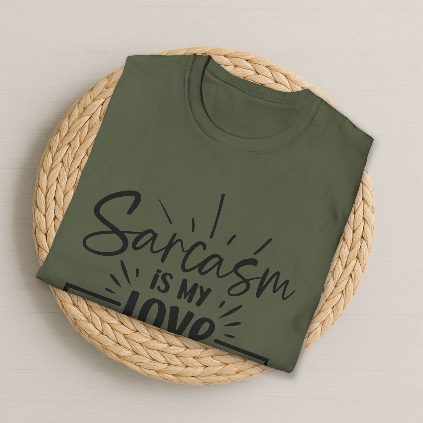 Sarcasm is my love language – Funny T-Shirt