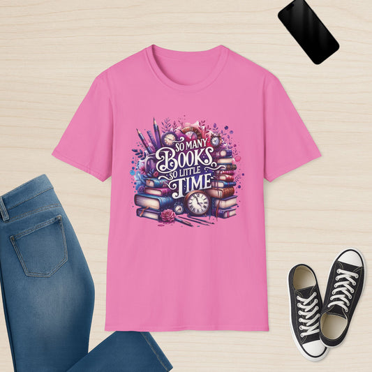 So Many Books, So Little Time - Graphic Tee