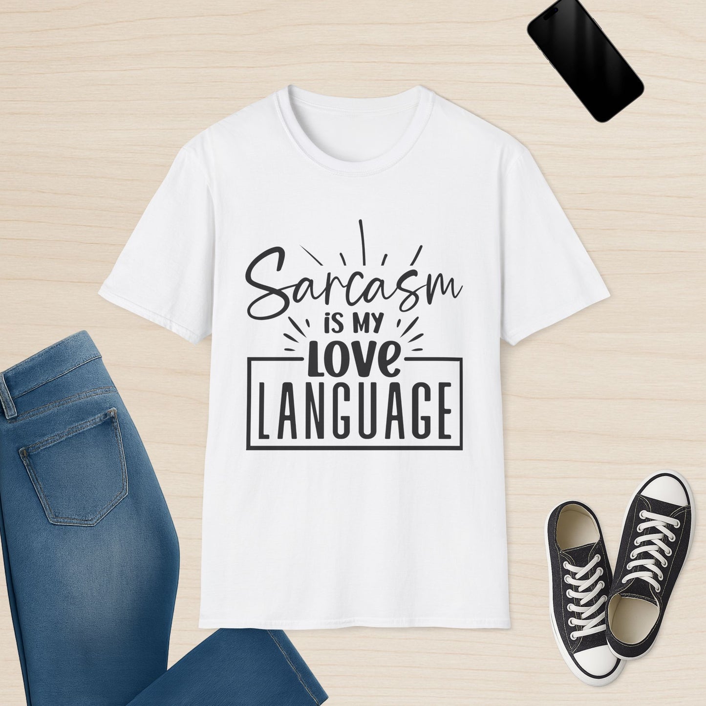 Sarcasm is my love language – Funny T-Shirt