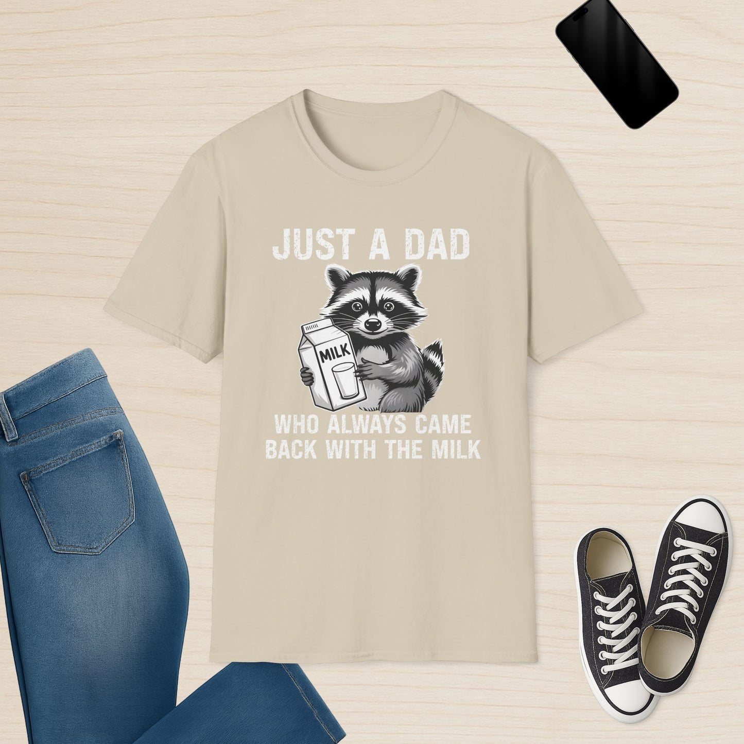 Just a Dad Who Always Came Back With the Milk - Raccoon T-Shirt
