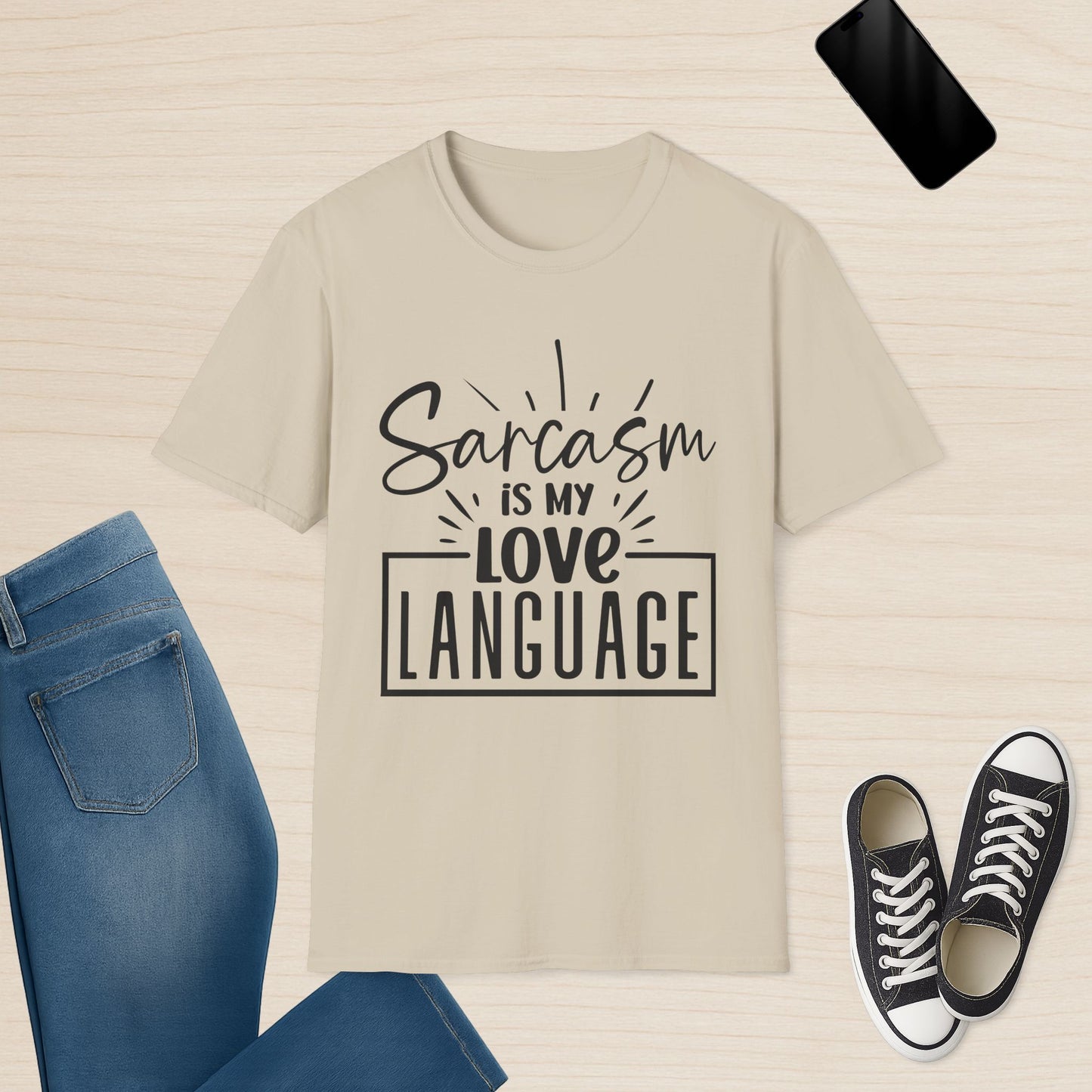 Sarcasm is my love language – Funny T-Shirt