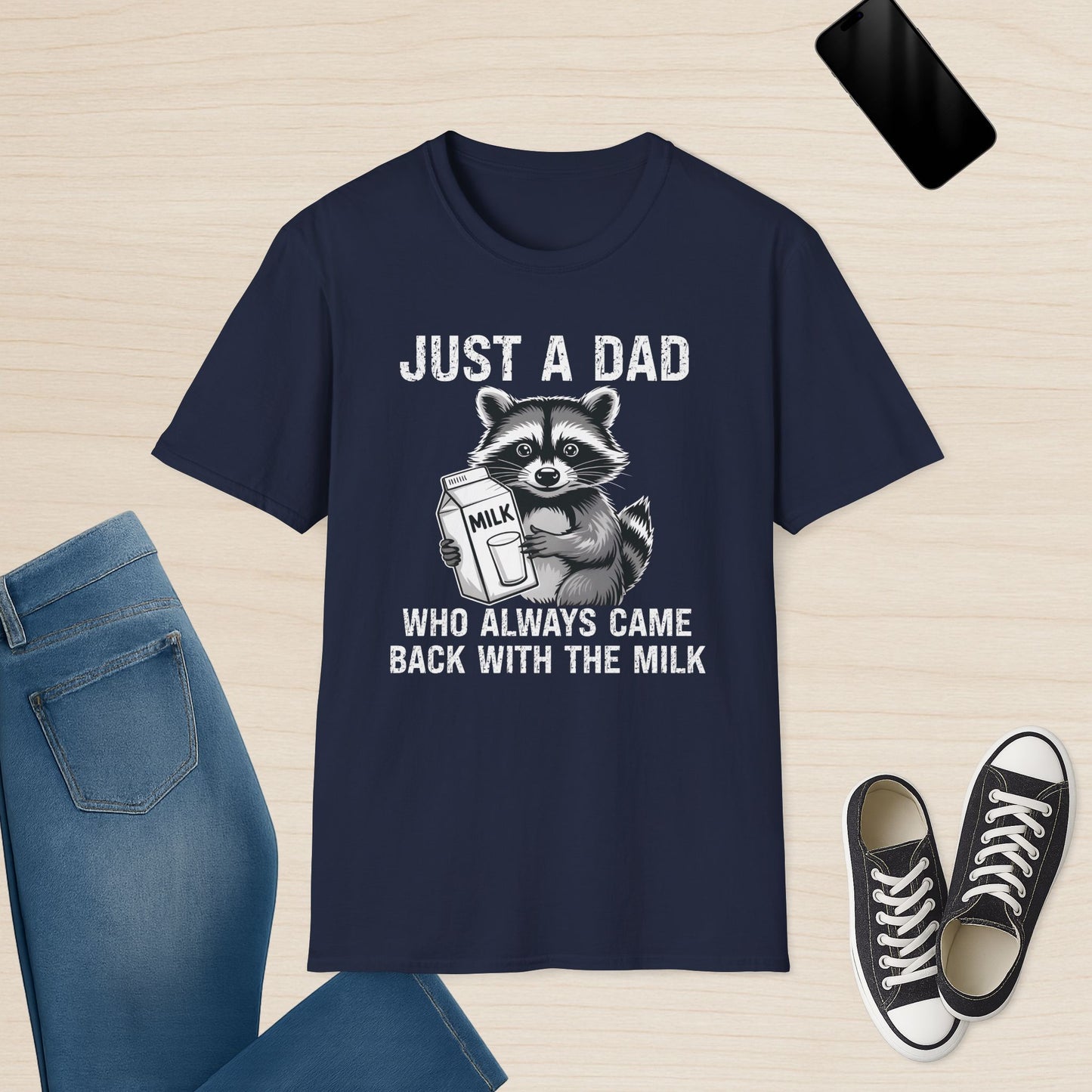 Just a Dad Who Always Came Back With the Milk - Raccoon T-Shirt